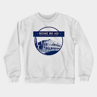 Rome 80 AD Crewneck Sweatshirt